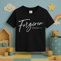 Forgiven Christian  Ephesians Scripture Based Toddler T-Shirt
