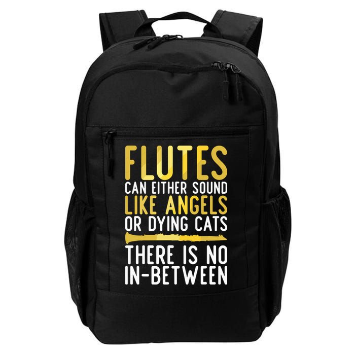 Flutes Can Either Sound Like Angels Or Dying Cats Fun Flute Backpack