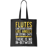 Flutes Can Either Sound Like Angels Or Dying Cats Fun Flute Bag