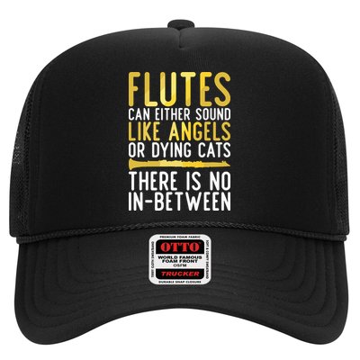 Flutes Can Either Sound Like Angels Or Dying Cats Fun Flute Trucker Hat
