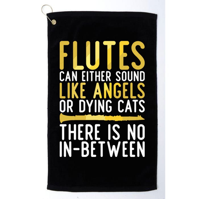 Flutes Can Either Sound Like Angels Or Dying Cats Fun Flute Golf Towel