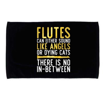 Flutes Can Either Sound Like Angels Or Dying Cats Fun Flute Microfiber Hand Towel