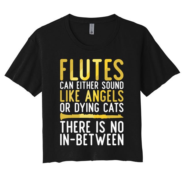 Flutes Can Either Sound Like Angels Or Dying Cats Fun Flute Crop Top
