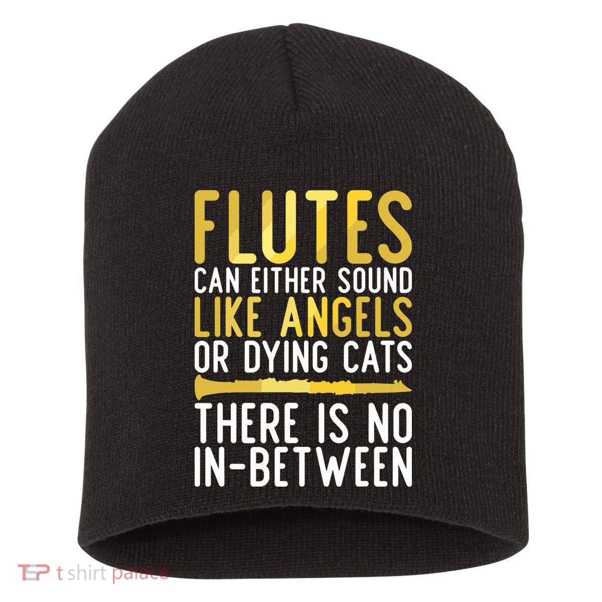 Flutes Can Either Sound Like Angels Or Dying Cats Fun Flute Short Acrylic Beanie