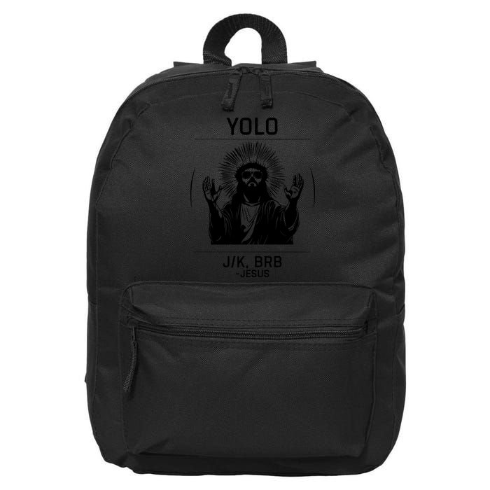 Funny Christian Easter Jesus Yolo Jk Brb 16 in Basic Backpack