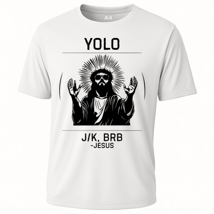 Funny Christian Easter Jesus Yolo Jk Brb Cooling Performance Crew T-Shirt