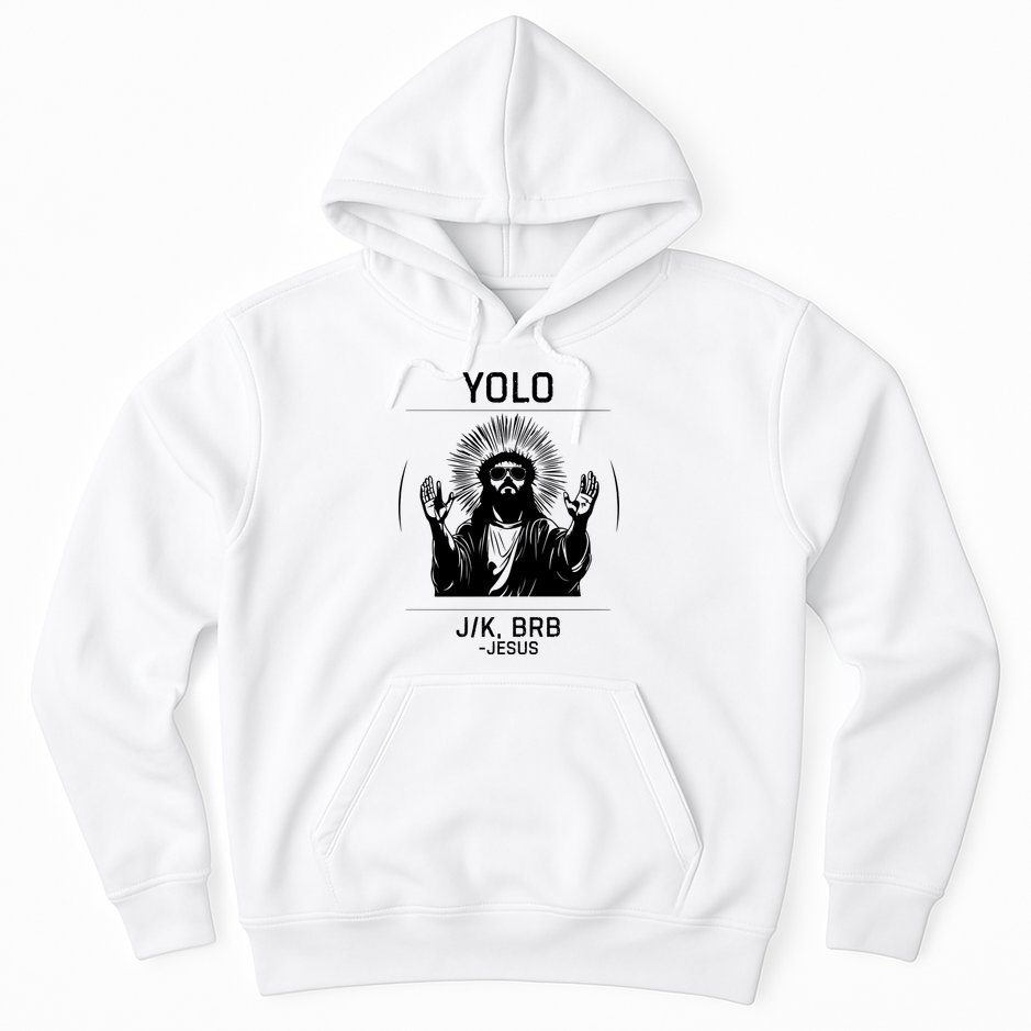 Funny Christian Easter Jesus Yolo Jk Brb Hoodie