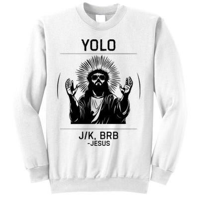 Funny Christian Easter Jesus Yolo Jk Brb Sweatshirt