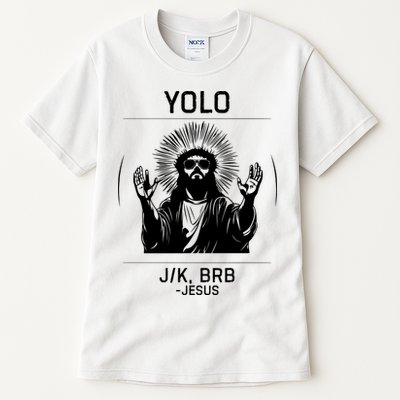 Funny Christian Easter Jesus Yolo Jk Brb Tall T-Shirt