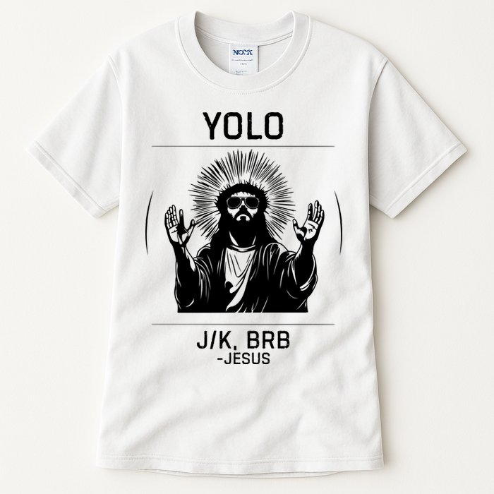 Funny Christian Easter Jesus Yolo Jk Brb Tall T-Shirt