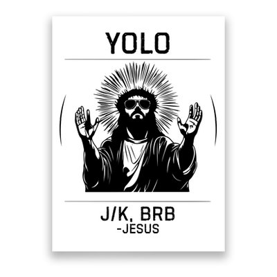 Funny Christian Easter Jesus Yolo Jk Brb Poster