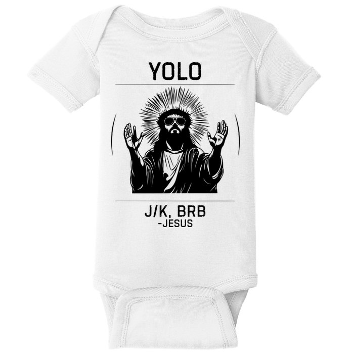 Funny Christian Easter Jesus Yolo Jk Brb Baby Bodysuit