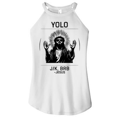 Funny Christian Easter Jesus Yolo Jk Brb Women's Perfect Tri Rocker Tank