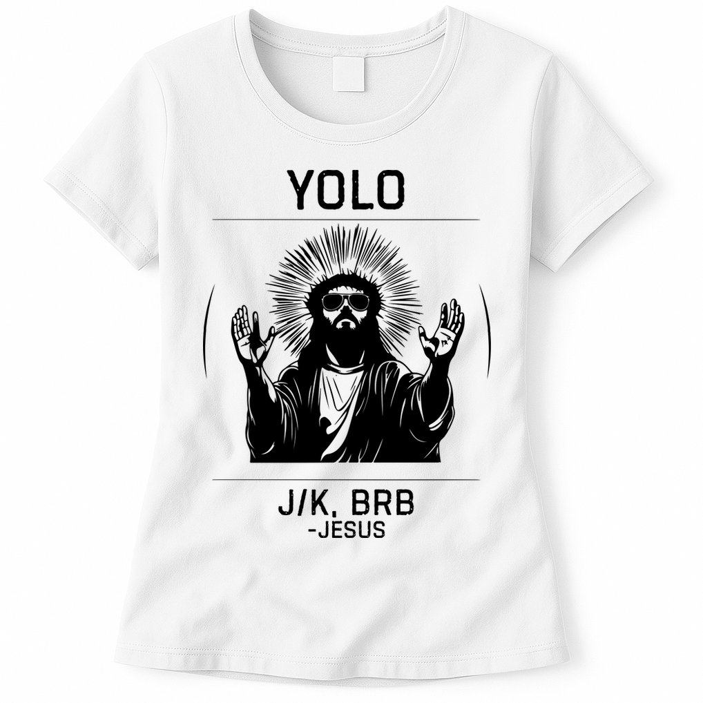 Funny Christian Easter Jesus Yolo Jk Brb Womens T-Shirt