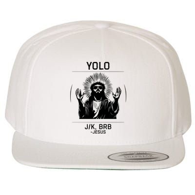 Funny Christian Easter Jesus Yolo Jk Brb Wool Snapback Cap