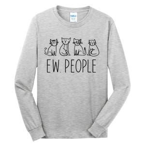 Funny Cat Ew People Cat Design, Cool Cat Tee Tall Long Sleeve T-Shirt