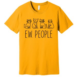 Funny Cat Ew People Cat Design, Cool Cat Tee Premium T-Shirt