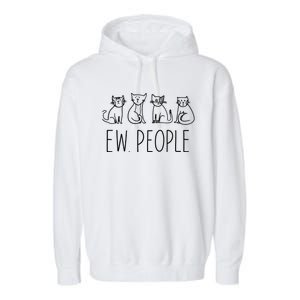 Funny Cat Ew People Cat Design, Cool Cat Tee Garment-Dyed Fleece Hoodie