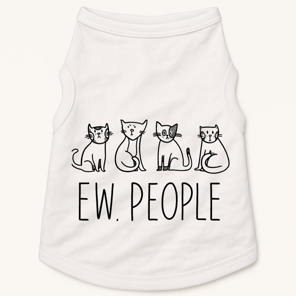 Funny Cat Ew People Cat Design, Cool Cat Tee Doggie Tank