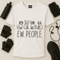 Funny Cat Ew People Cat Design, Cool Cat Tee Performance Shirt