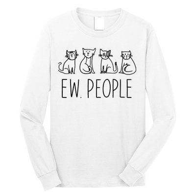 Funny Cat Ew People Cat Design, Cool Cat Tee Long Sleeve Shirt