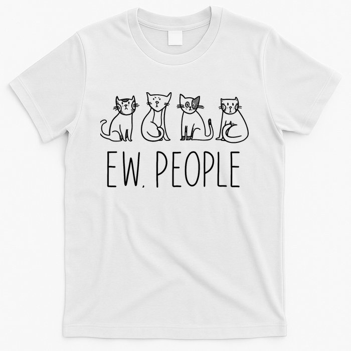 Funny Cat Ew People Cat Design, Cool Cat Tee T-Shirt