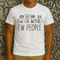 Funny Cat Ew People Cat Design, Cool Cat Tee T-Shirt