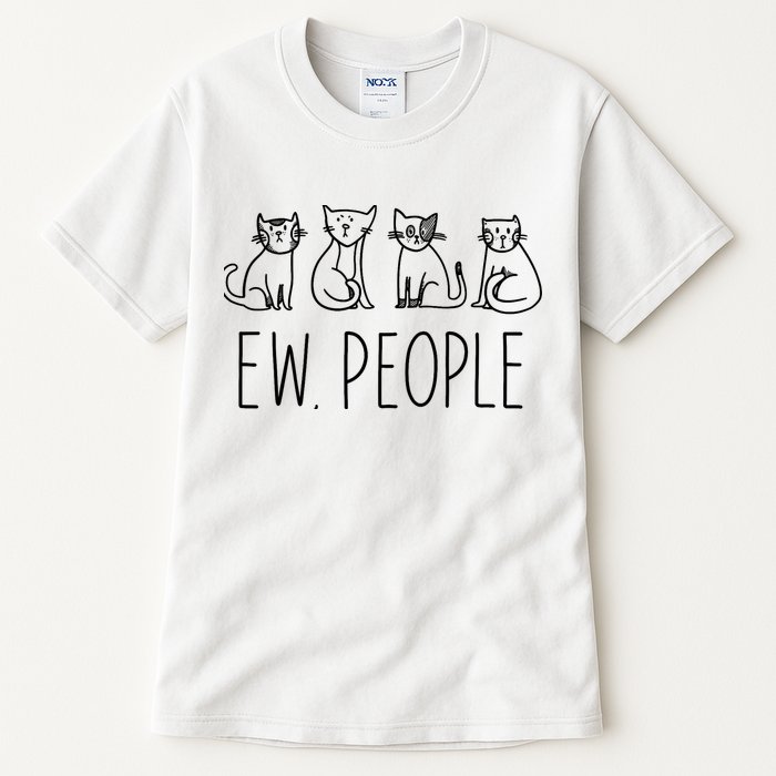 Funny Cat Ew People Cat Design, Cool Cat Tee Tall T-Shirt