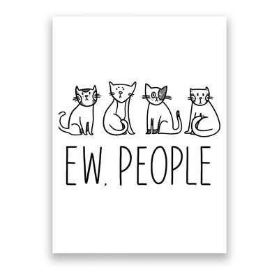 Funny Cat Ew People Cat Design, Cool Cat Tee Poster