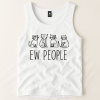 Funny Cat Ew People Cat Design, Cool Cat Tee Tank Top