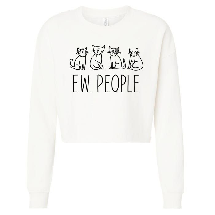 Funny Cat Ew People Cat Design, Cool Cat Tee Cropped Pullover Crew