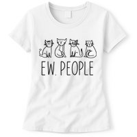 Funny Cat Ew People Cat Design, Cool Cat Tee Womens T-Shirt