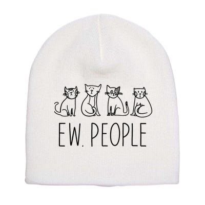 Funny Cat Ew People Cat Design, Cool Cat Tee Short Acrylic Beanie