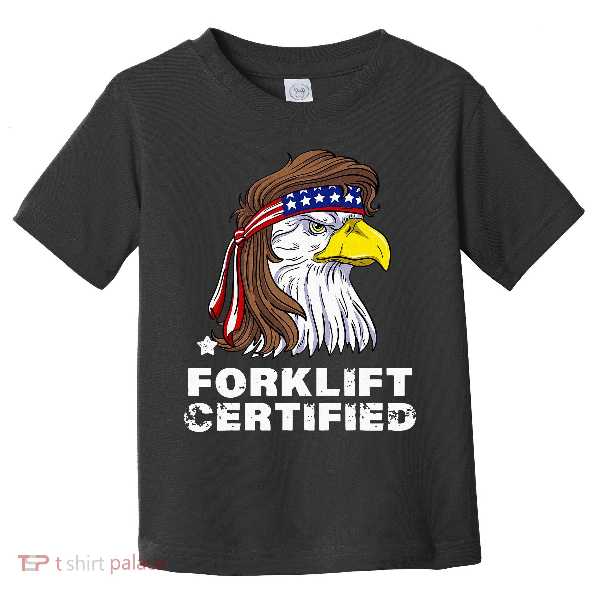 Forklift Certified Eagle Mullet USA Fork Lift Forklift Toddler T-Shirt