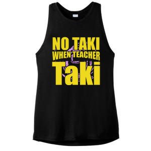 Funny Cute Education Classroom No Taki When Teacher Taki Gift Ladies PosiCharge Tri-Blend Wicking Tank