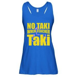 Funny Cute Education Classroom No Taki When Teacher Taki Gift Ladies Essential Flowy Tank