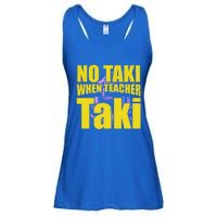 Funny Cute Education Classroom No Taki When Teacher Taki Gift Ladies Essential Flowy Tank