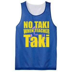 Funny Cute Education Classroom No Taki When Teacher Taki Gift Mesh Reversible Basketball Jersey Tank