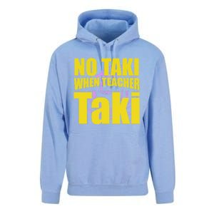 Funny Cute Education Classroom No Taki When Teacher Taki Gift Unisex Surf Hoodie