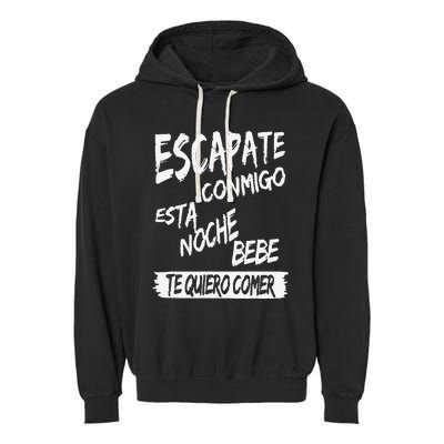 Funny Cool Escapate Conmigo Esta Noche Bebe Gift Garment-Dyed Fleece Hoodie