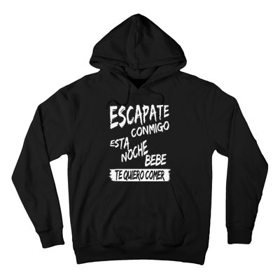 Funny Cool Escapate Conmigo Esta Noche Bebe Gift Hoodie