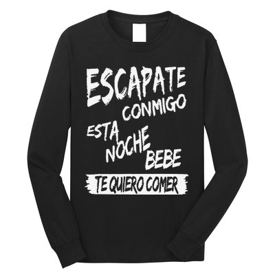 Funny Cool Escapate Conmigo Esta Noche Bebe Gift Long Sleeve Shirt