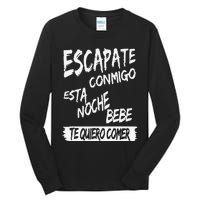 Funny Cool Escapate Conmigo Esta Noche Bebe Gift Tall Long Sleeve T-Shirt