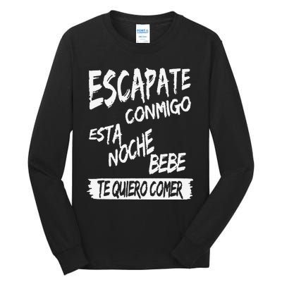 Funny Cool Escapate Conmigo Esta Noche Bebe Gift Tall Long Sleeve T-Shirt