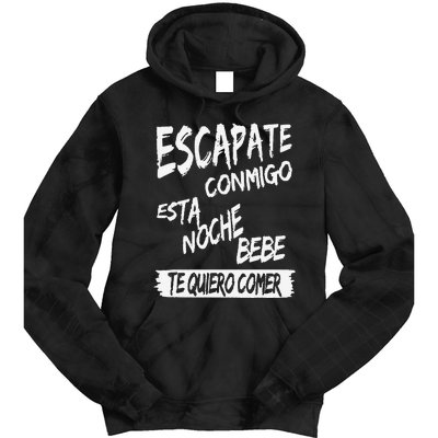 Funny Cool Escapate Conmigo Esta Noche Bebe Gift Tie Dye Hoodie