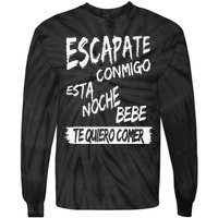 Funny Cool Escapate Conmigo Esta Noche Bebe Gift Tie-Dye Long Sleeve Shirt