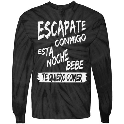 Funny Cool Escapate Conmigo Esta Noche Bebe Gift Tie-Dye Long Sleeve Shirt