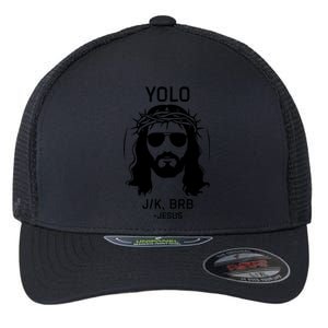 Funny Christian Easter Jesus Yolo Jk Brb Flexfit Unipanel Trucker Cap