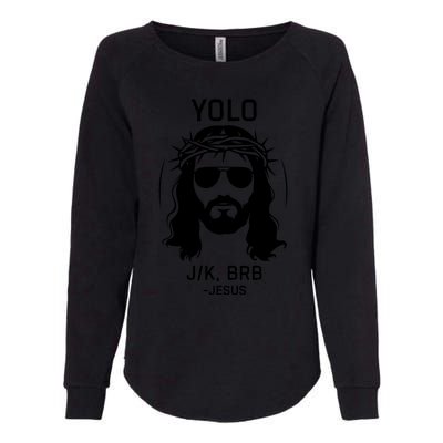 Funny Christian Easter Jesus Yolo Jk Brb Womens California Wash Sweatshirt