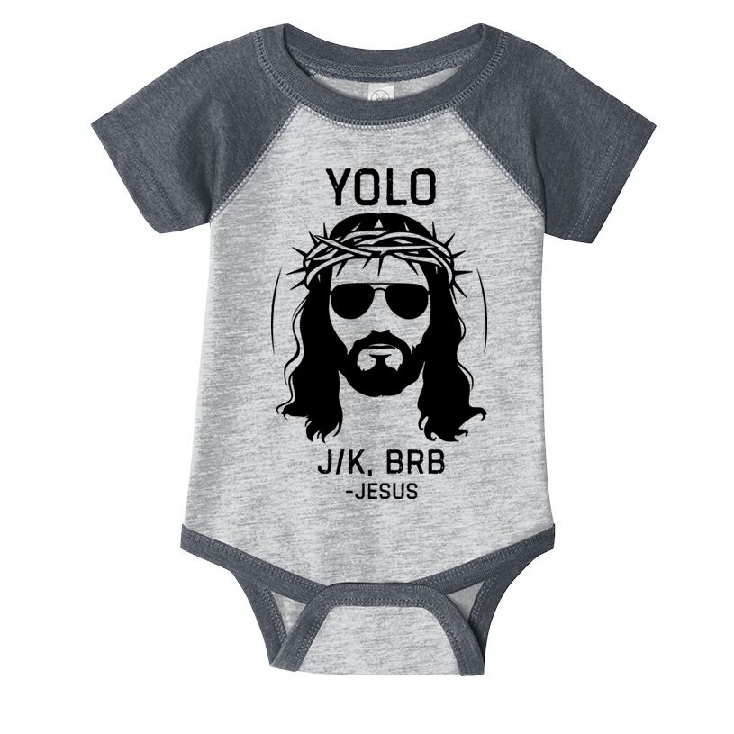 Funny Christian Easter Jesus Yolo Jk Brb Infant Baby Jersey Bodysuit